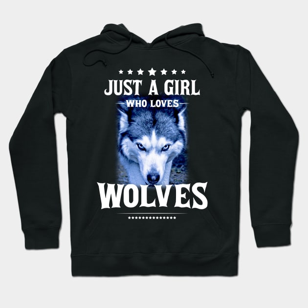 just a girl who loves wolves Hoodie by artdise